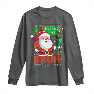 67 Teacher Christmas Long Sleeve Shirt Santa Six Seven Meme Math Equation Bruh TS10 Dark Heather Print Your Wear
