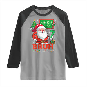 67 Teacher Christmas Raglan Shirt Santa Six Seven Meme Math Equation Bruh TS10 Sport Gray Black Print Your Wear