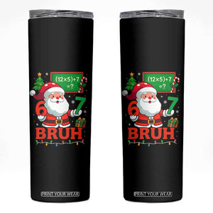 67 Teacher Christmas Skinny Tumbler Santa Six Seven Meme Math Equation Bruh TS10 Black Print Your Wear