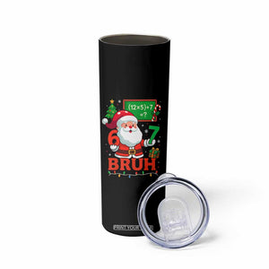 67 Teacher Christmas Skinny Tumbler Santa Six Seven Meme Math Equation Bruh TS10 Print Your Wear