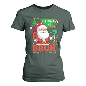 67 Teacher Christmas T Shirt For Women Santa Six Seven Meme Math Equation Bruh TS10 Dark Forest Green Print Your Wear