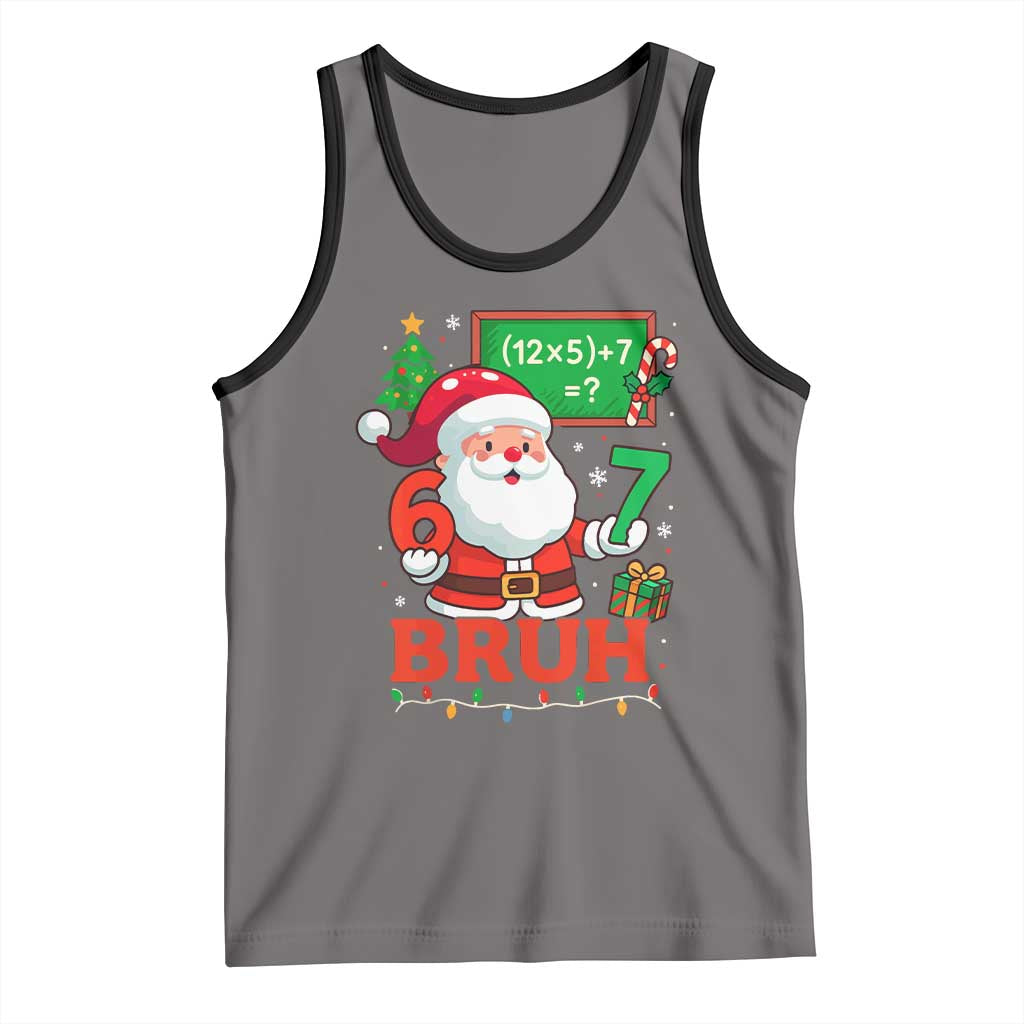67 Teacher Christmas Tank Top Santa Six Seven Meme Math Equation Bruh TS10 Deep Heather Black Print Your Wear