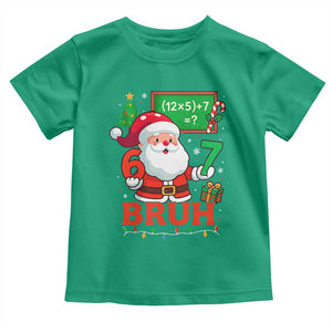 67 Teacher Christmas Toddler T Shirt Santa Six Seven Meme Math Equation Bruh TS10 Irish Green Print Your Wear