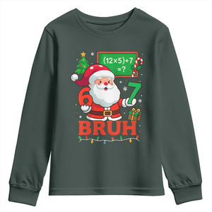 67 Teacher Christmas Youth Sweatshirt Santa Six Seven Meme Math Equation Bruh TS10 Dark Forest Green Print Your Wear