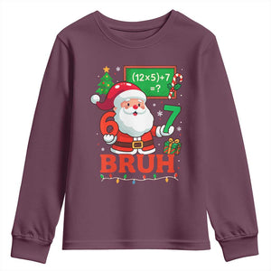 67 Teacher Christmas Youth Sweatshirt Santa Six Seven Meme Math Equation Bruh TS10 Maroon Print Your Wear