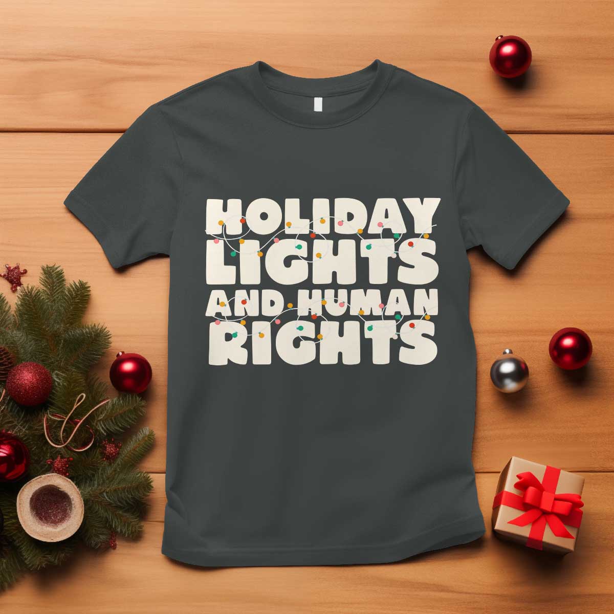 Holiday Lights Human Rights Christmas T Shirt TS10 Dark Heather Print Your Wear