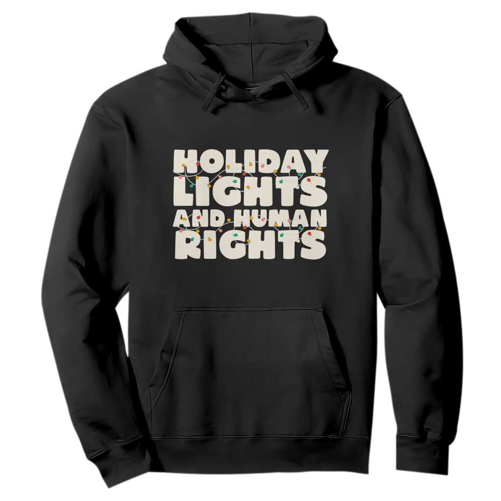 Holiday Lights Human Rights Christmas Hoodie TS10 Black Print Your Wear