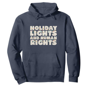 Holiday Lights Human Rights Christmas Hoodie TS10 Navy Print Your Wear