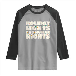 Holiday Lights Human Rights Christmas Raglan Shirt TS10 Sport Gray Black Print Your Wear