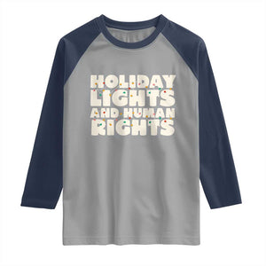 Holiday Lights Human Rights Christmas Raglan Shirt TS10 Sport Gray Navy Print Your Wear