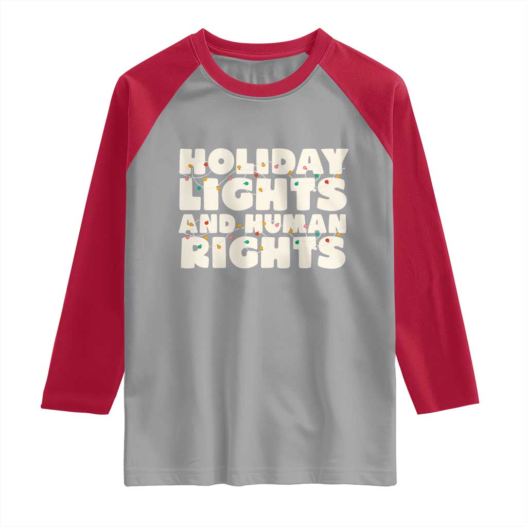 Holiday Lights Human Rights Christmas Raglan Shirt TS10 Sport Gray Red Print Your Wear