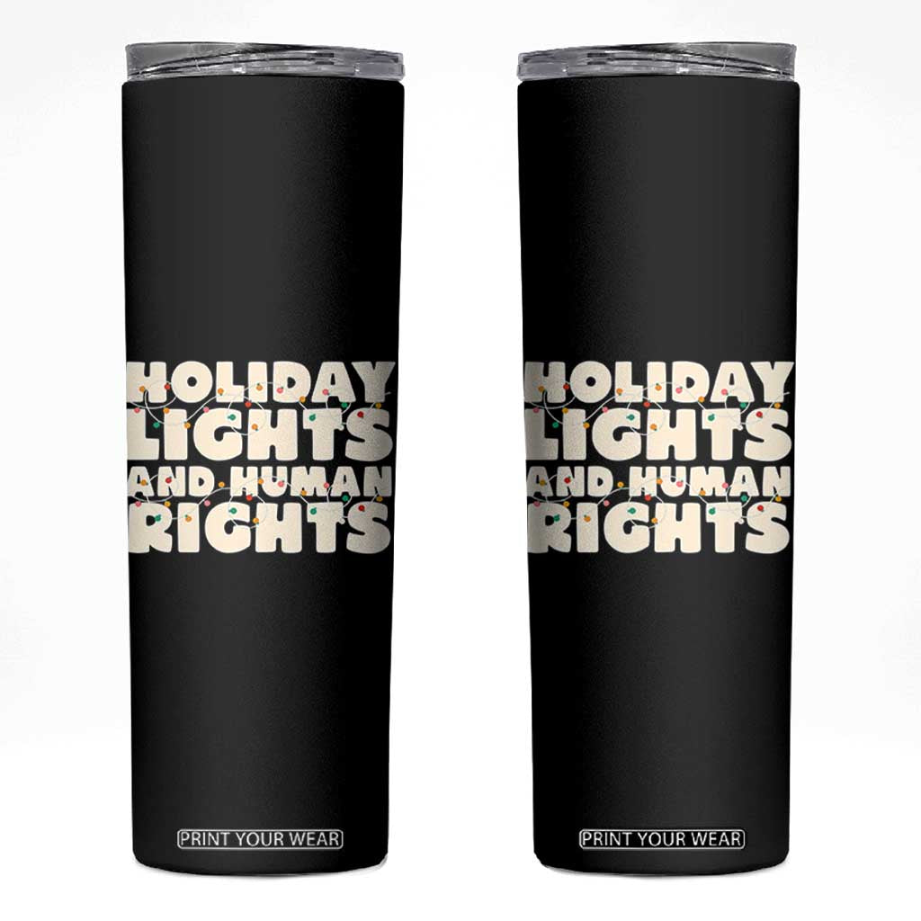 Holiday Lights Human Rights Christmas Skinny Tumbler TS10 Black Print Your Wear