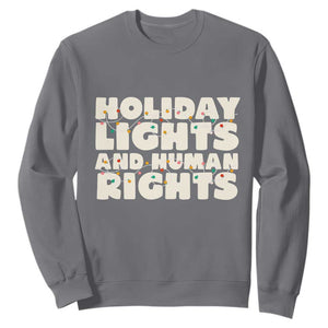Holiday Lights Human Rights Christmas Sweatshirt TS10 Charcoal Print Your Wear