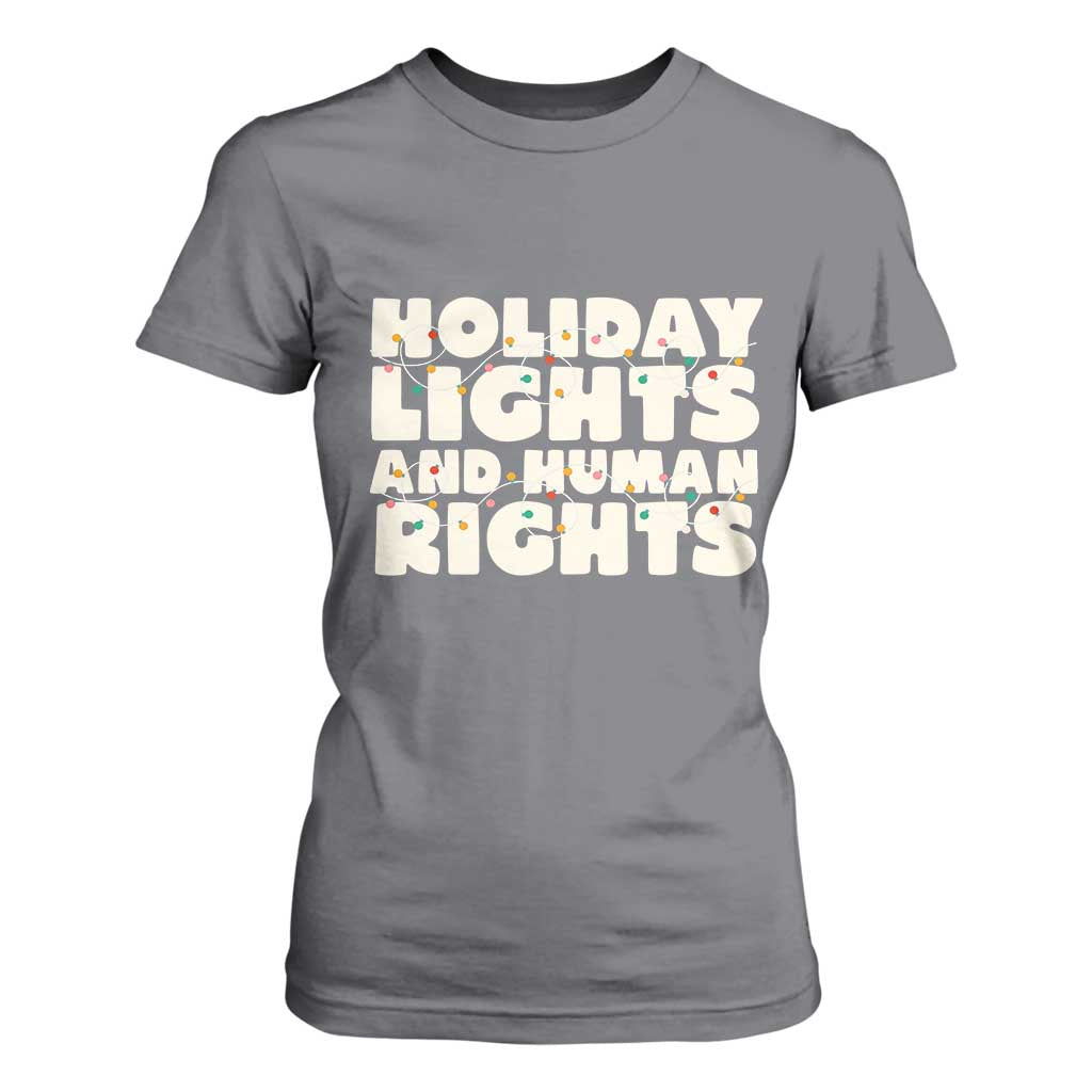 Holiday Lights Human Rights Christmas T Shirt For Women TS10 Charcoal Print Your Wear