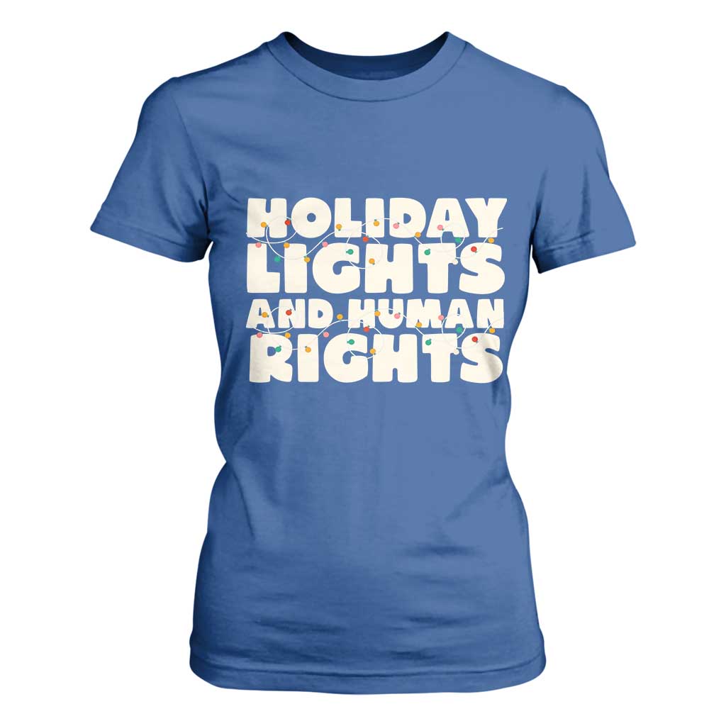Holiday Lights Human Rights Christmas T Shirt For Women TS10 Royal Blue Print Your Wear
