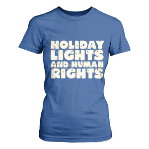 Holiday Lights Human Rights Christmas T Shirt For Women TS10 Royal Blue Print Your Wear