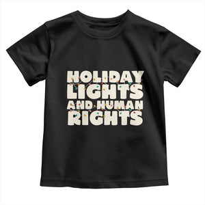 Holiday Lights Human Rights Christmas Toddler T Shirt TS10 Black Print Your Wear