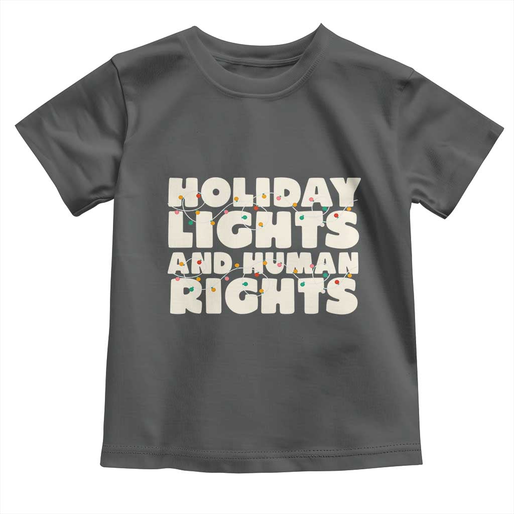 Holiday Lights Human Rights Christmas Toddler T Shirt TS10 Dark Heather Print Your Wear