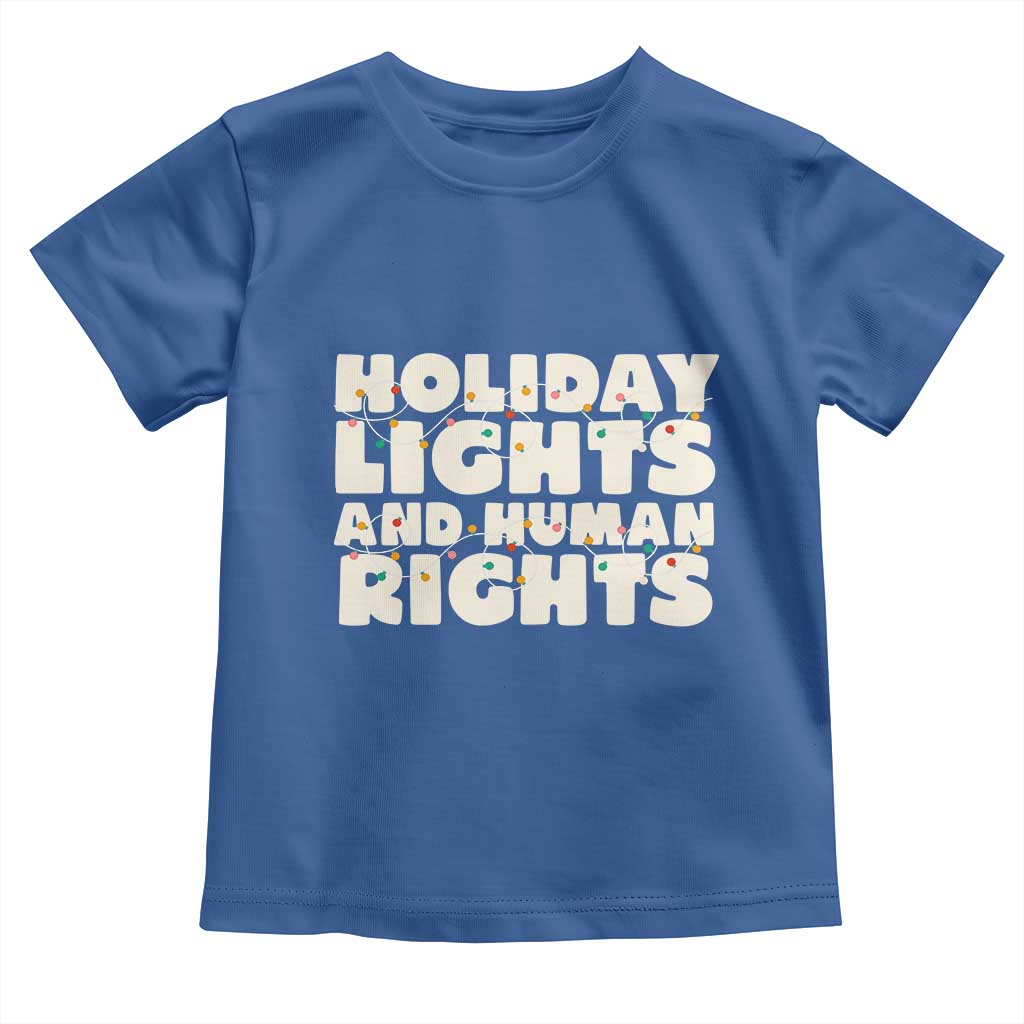 Holiday Lights Human Rights Christmas Toddler T Shirt TS10 Royal Blue Print Your Wear