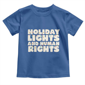 Holiday Lights Human Rights Christmas Toddler T Shirt TS10 Royal Blue Print Your Wear