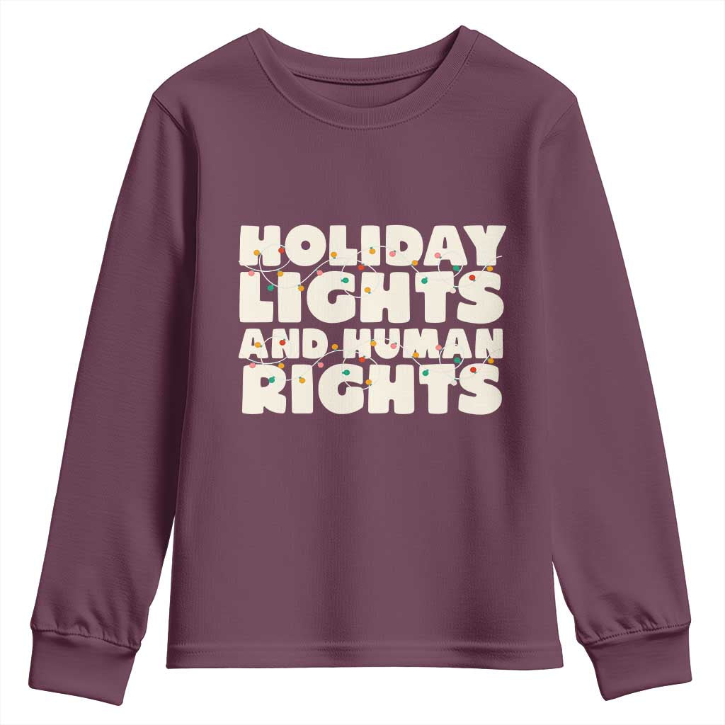Holiday Lights Human Rights Christmas Youth Sweatshirt TS10 Maroon Print Your Wear