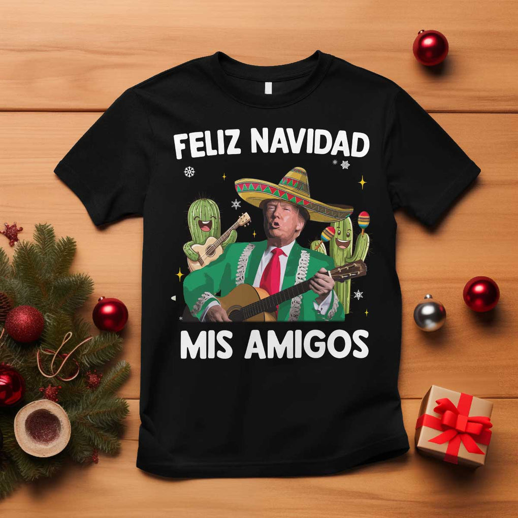 Mexico Christmas Trump T Shirt Feliz Navidad Mis Amigos Xmas Funny Trump Santa Ugly Christmas TS10 Black Print Your Wear