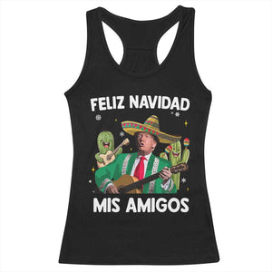 Mexico Christmas Trump Racerback Tank Top Feliz Navidad Mis Amigos Xmas Funny Trump Santa Ugly Christmas TS10 Black Print Your Wear