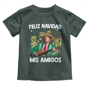 Mexico Christmas Trump Toddler T Shirt Feliz Navidad Mis Amigos Xmas Funny Trump Santa Ugly Christmas TS10 Dark Forest Green Print Your Wear