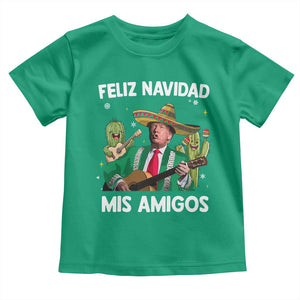 Mexico Christmas Trump Toddler T Shirt Feliz Navidad Mis Amigos Xmas Funny Trump Santa Ugly Christmas TS10 Irish Green Print Your Wear