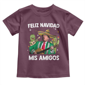 Mexico Christmas Trump Toddler T Shirt Feliz Navidad Mis Amigos Xmas Funny Trump Santa Ugly Christmas TS10 Maroon Print Your Wear