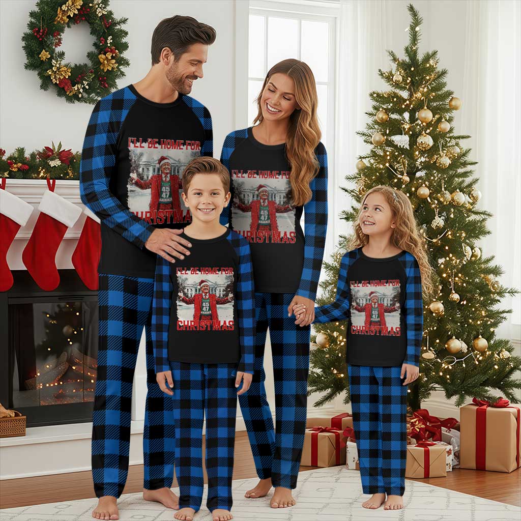 Xmas Trump Plaid Pajama Set I'll Be Home For Christmas Daddy's Home TS10 Blue Plaid Print Your Wear