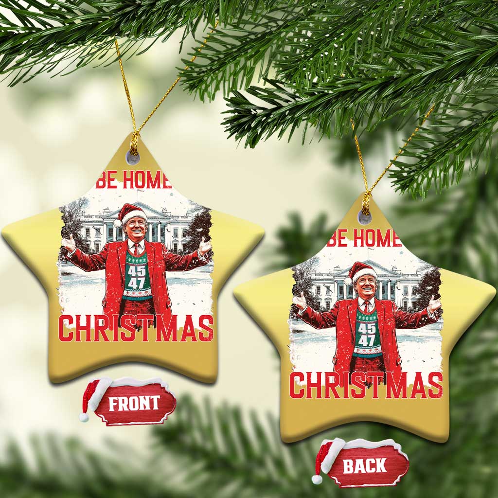 Xmas Trump Christmas Ornament I'll Be Home For Christmas Daddy's Home TS10 Star Gold Print Your Wear