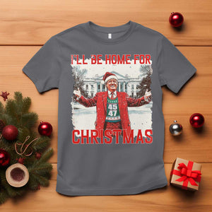 Christmas Trump T Shirt I'll Be Home For Christmas Daddy's Home TS10 Charcoal Print Your Wear