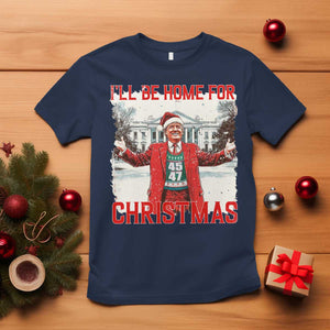 Christmas Trump T Shirt I'll Be Home For Christmas Daddy's Home TS10 Navy Print Your Wear