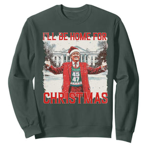 Christmas Trump Sweatshirt I'll Be Home For Christmas Daddy's Home TS10 Dark Forest Green Print Your Wear