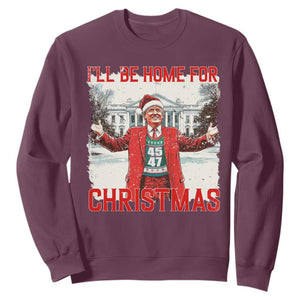 Christmas Trump Sweatshirt I'll Be Home For Christmas Daddy's Home TS10 Maroon Print Your Wear