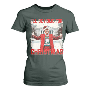 Christmas Trump T Shirt For Women I'll Be Home For Christmas Daddy's Home TS10 Dark Forest Green Print Your Wear