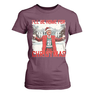 Christmas Trump T Shirt For Women I'll Be Home For Christmas Daddy's Home TS10 Maroon Print Your Wear