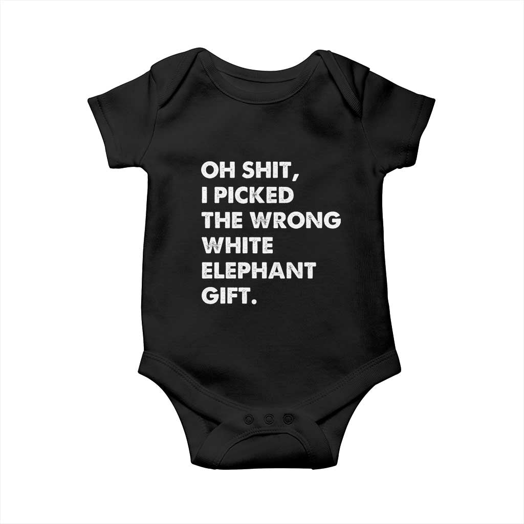 Oh Shit Funny White Elephant Gifts Baby Onesie TS10 Black Print Your Wear