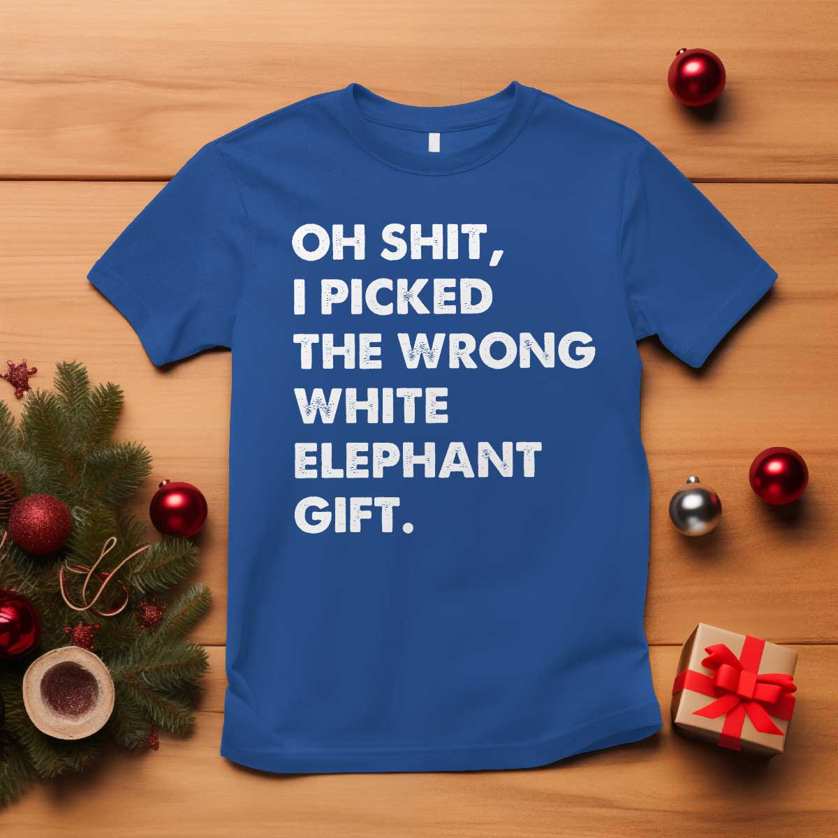 Oh Shit Funny White Elephant Gifts T Shirt TS10 Royal Blue Print Your Wear