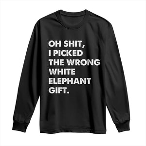 Oh Shit Funny White Elephant Gifts Long Sleeve Shirt TS10 Black Print Your Wear