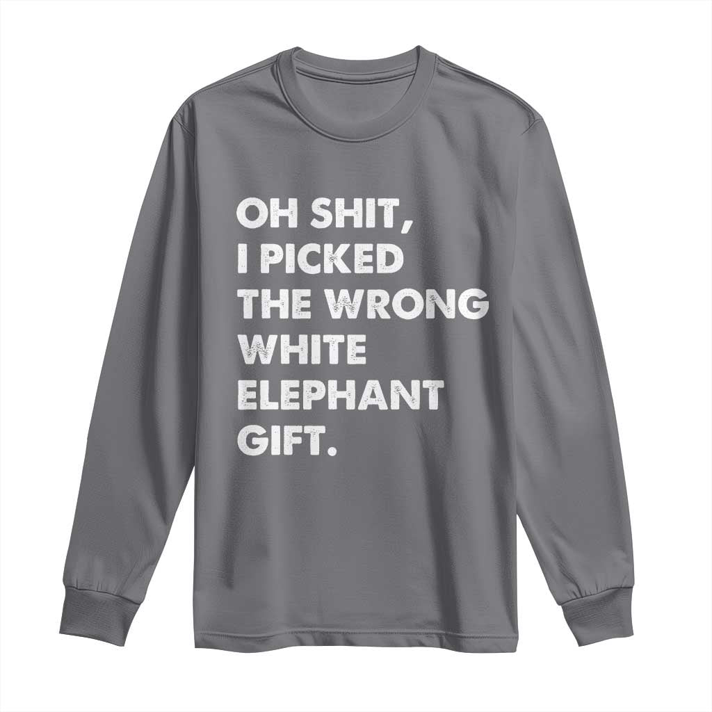 Oh Shit Funny White Elephant Gifts Long Sleeve Shirt TS10 Charcoal Print Your Wear