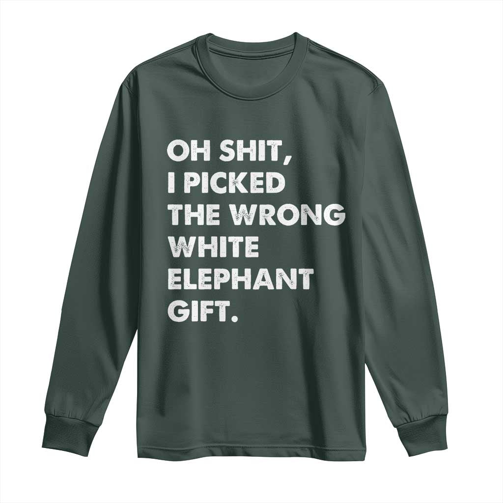 Oh Shit Funny White Elephant Gifts Long Sleeve Shirt TS10 Dark Forest Green Print Your Wear