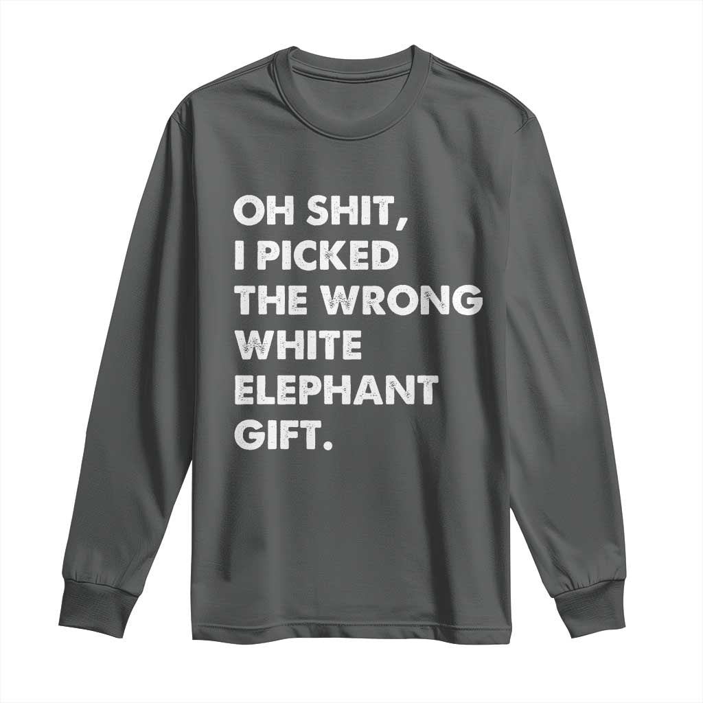 Oh Shit Funny White Elephant Gifts Long Sleeve Shirt TS10 Dark Heather Print Your Wear