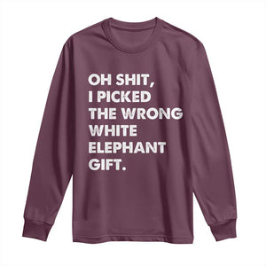 Oh Shit Funny White Elephant Gifts Long Sleeve Shirt TS10 Maroon Print Your Wear