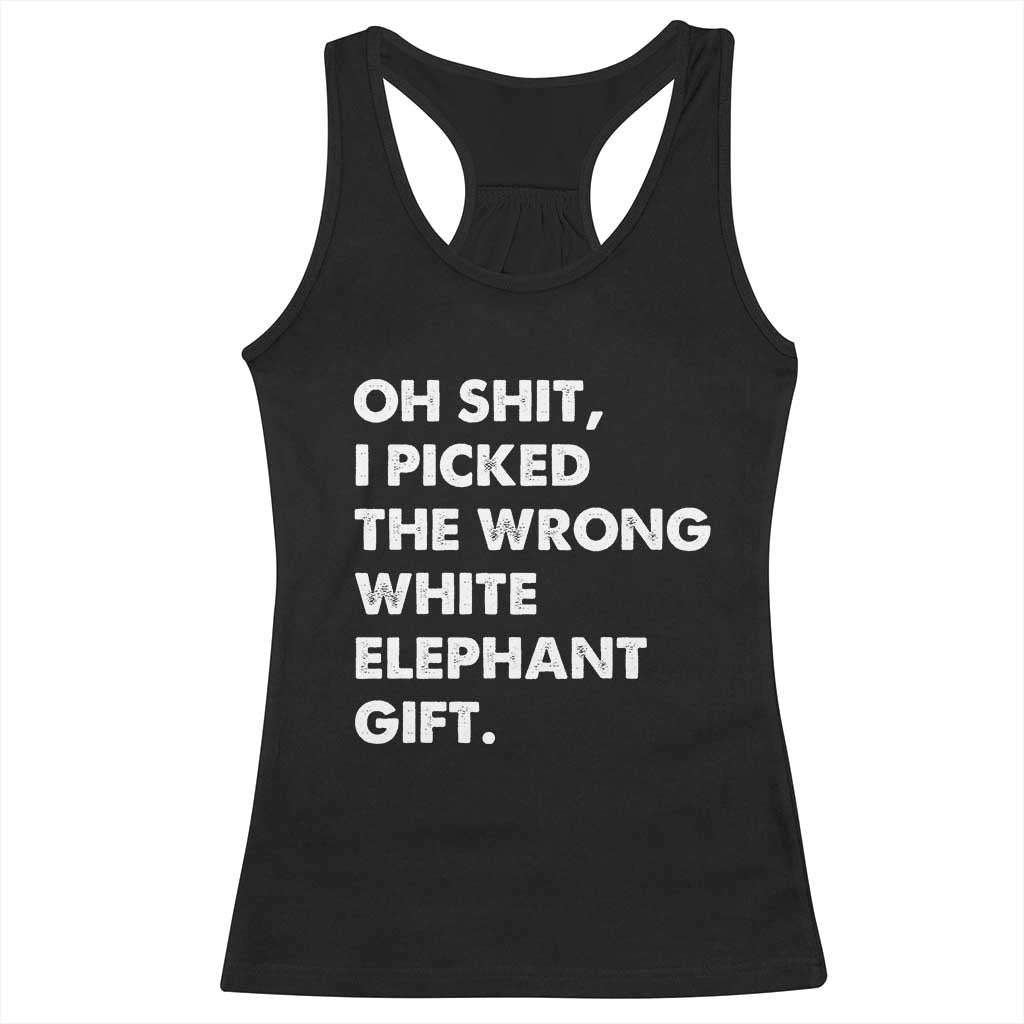 Oh Shit Funny White Elephant Gifts Racerback Tank Top TS10 Black Print Your Wear