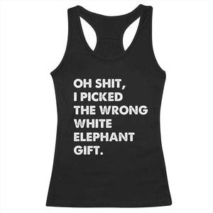 Oh Shit Funny White Elephant Gifts Racerback Tank Top TS10 Black Print Your Wear