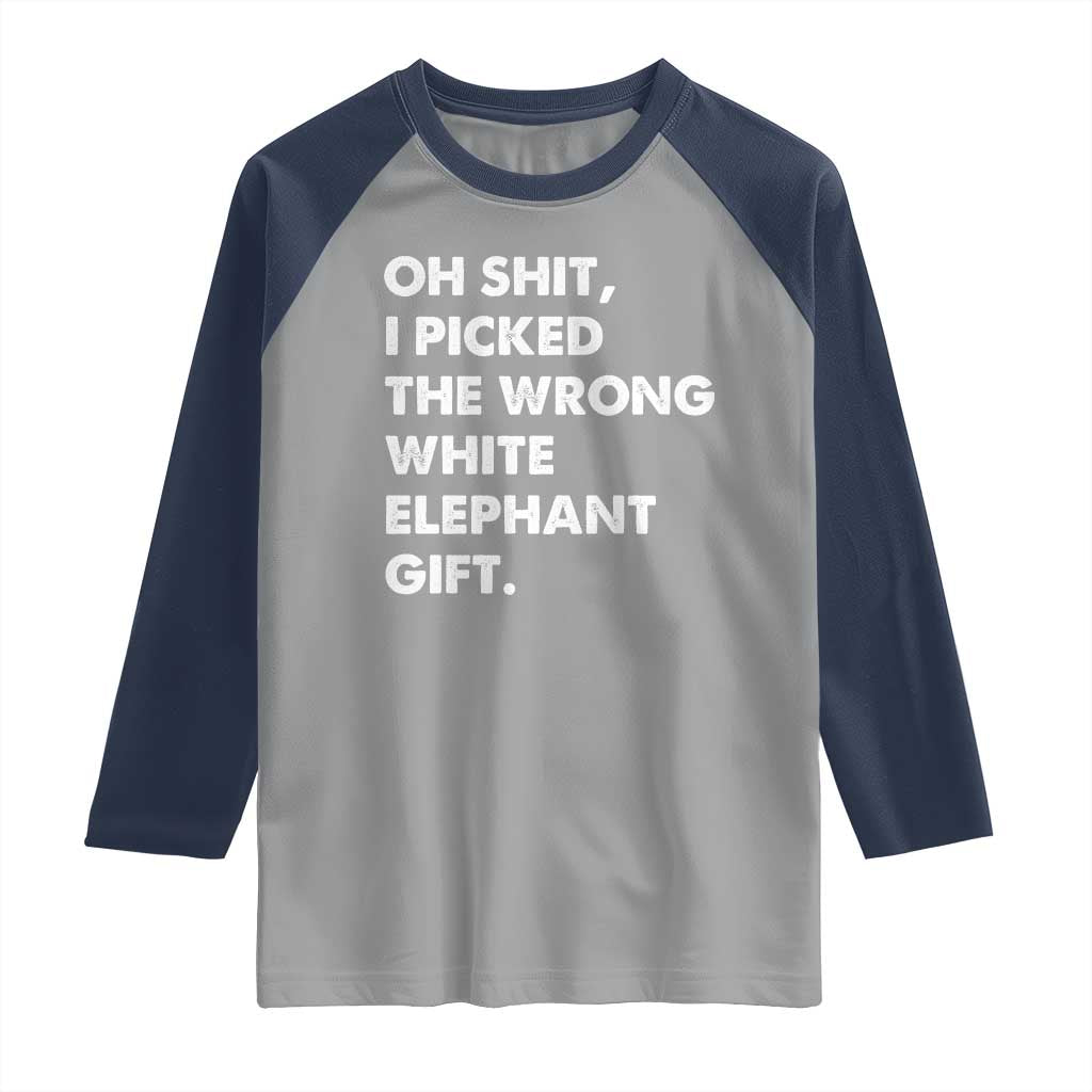 Oh Shit Funny White Elephant Gifts Raglan Shirt TS10 Sport Gray Navy Print Your Wear