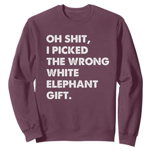 Oh Shit Funny White Elephant Gifts Sweatshirt TS10 Maroon Print Your Wear