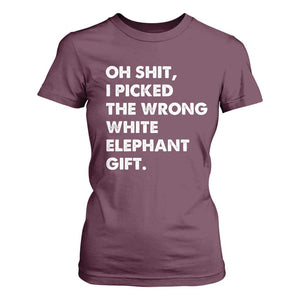 Oh Shit Funny White Elephant Gifts T Shirt For Women TS10 Maroon Print Your Wear